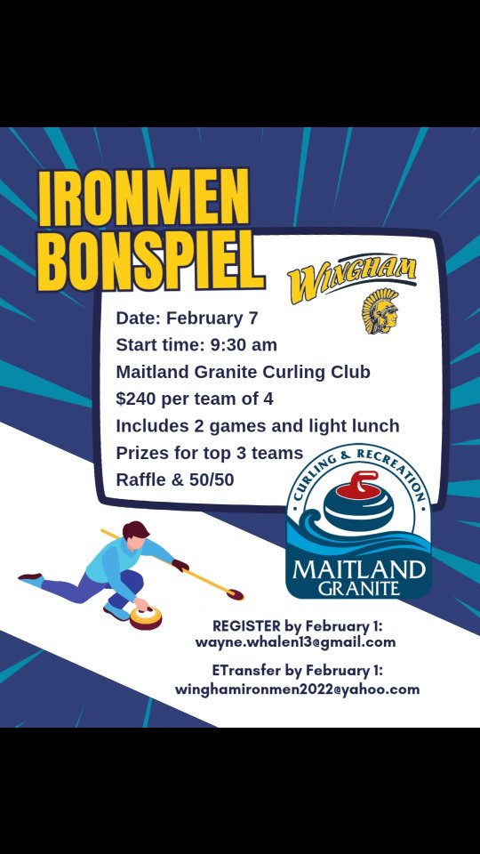 📣 🥌 The Ironmen are hosting a bonspiel at Maitland Granite on February 7! There will be prizes, lunch, and more! 

Cost is $240 for a team of 4 and tickets would make a great gift! 

There are 2 steps to register by February 1: Contact Wayne Whalen with the names of the people on your team: Wayne.whalen13@gmail.com and etransfer payment to winghamironmen2022@yahoo.com

🥌🥌🔵🟡
